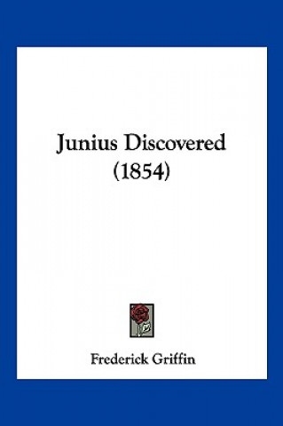 Book Junius Discovered (1854) Frederick Griffin