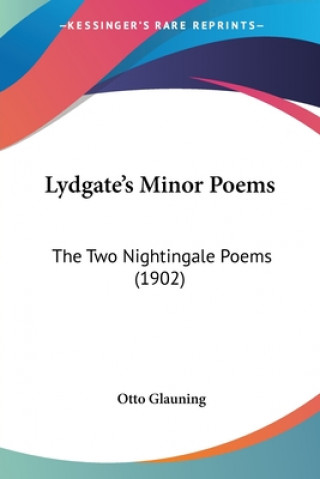 Kniha Lydgate's Minor Poems: The Two Nightingale Poems (1902) Otto Glauning