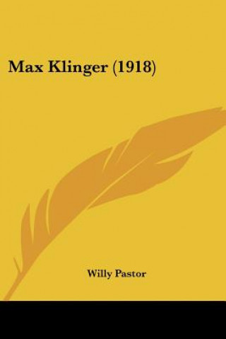 Kniha Max Klinger (1918) Willy Pastor