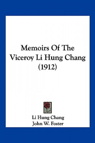 Carte Memoirs Of The Viceroy Li Hung Chang (1912) Li Hung Chang