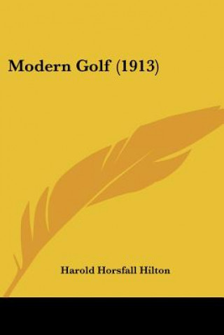 Carte Modern Golf (1913) Harold Horsfall Hilton