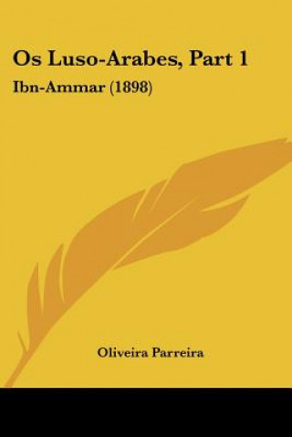 Knjiga Os Luso-Arabes, Part 1: Ibn-Ammar (1898) Oliveira Parreira