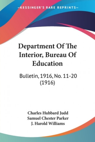 Buch Department Of The Interior, Bureau Of Education: Bulletin, 1916, No. 11-20 (1916) Charles Hubbard Judd
