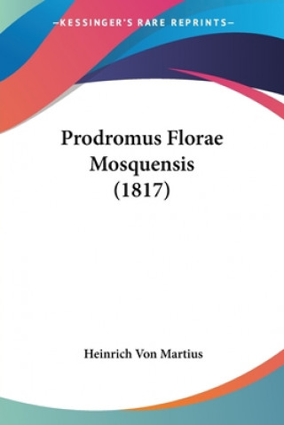 Boek Prodromus Florae Mosquensis (1817) Heinrich Von Martius