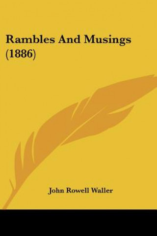 Knjiga Rambles And Musings (1886) John Rowell Waller