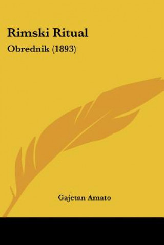 Könyv Rimski Ritual: Obrednik (1893) Gajetan Amato