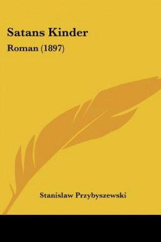 Buch Satans Kinder: Roman (1897) Stanislaw Przybyszewski