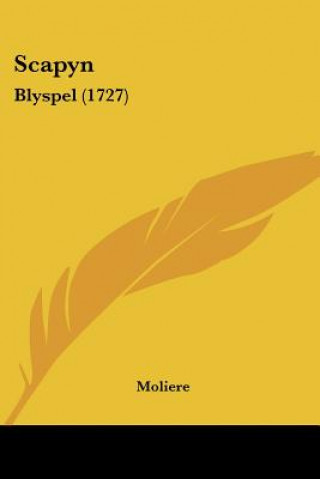 Kniha Scapyn: Blyspel (1727) Jean-Baptiste Moliere