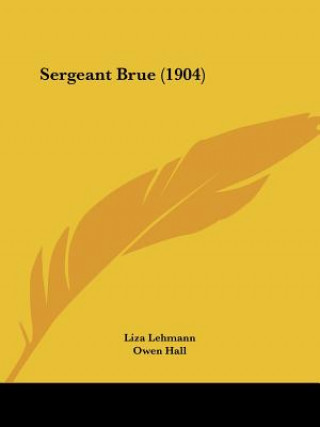 Book Sergeant Brue (1904) Liza Lehmann