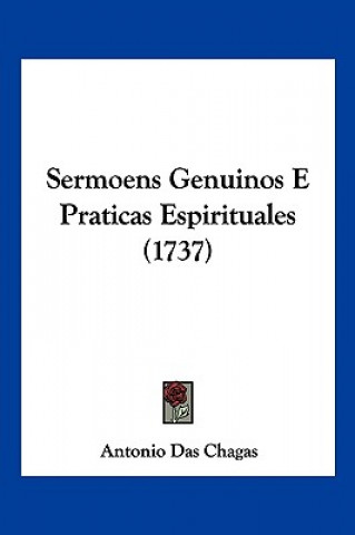 Kniha Sermoens Genuinos E Praticas Espirituales (1737) Antonio Das Chagas