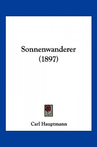 Kniha Sonnenwanderer (1897) Carl Hauptmann