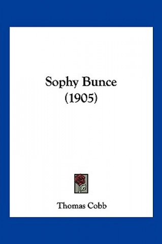 Buch Sophy Bunce (1905) Thomas Cobb
