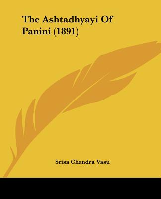 Knjiga The Ashtadhyayi of Panini (1891) Srisa Chandra Vasu