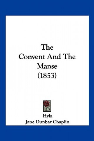 Книга The Convent And The Manse (1853) Hyla