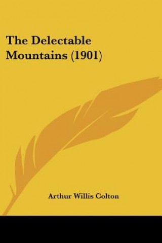 Book The Delectable Mountains (1901) Arthur Willis Colton