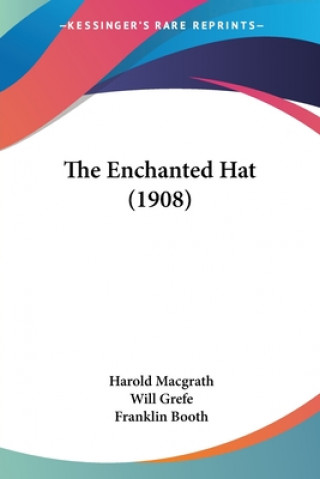 Boek The Enchanted Hat (1908) Harold Macgrath