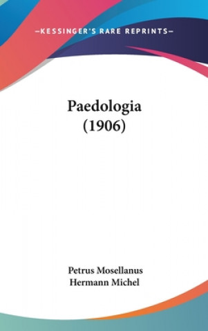 Buch Paedologia (1906) Petrus Mosellanus
