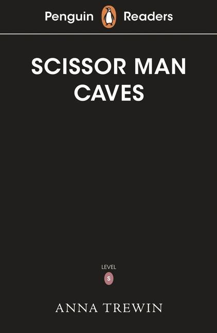 Kniha Penguin Readers Starter Level: The Scissor Man Caves (ELT Graded Reader) 