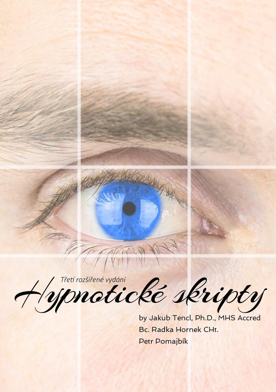 Kniha Hypnoticke skripty: Treti rozsirene vydani Bc Radka Hornek Cht