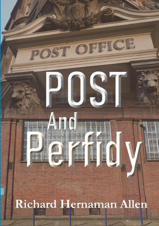 Boek Post And Perfidy Richard Hernaman Allen