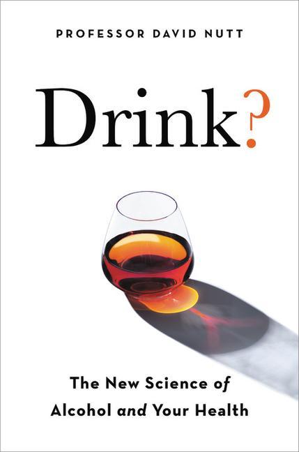 Carte Drink?: The New Science of Alcohol and Health 