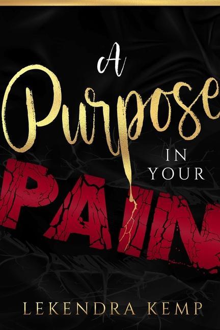 Carte Purpose in Your Pain Lekendra Kemp