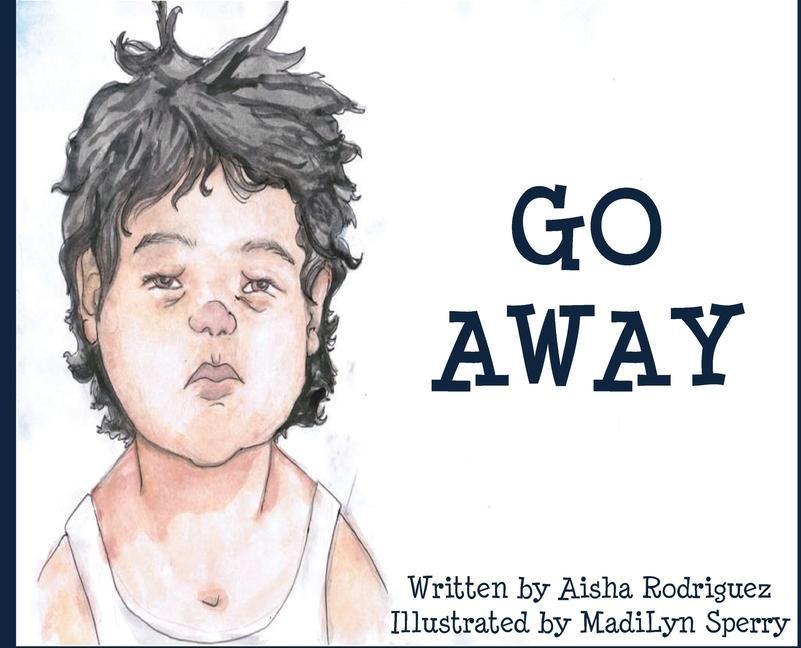 Knjiga Go Away Madilyn Sperry