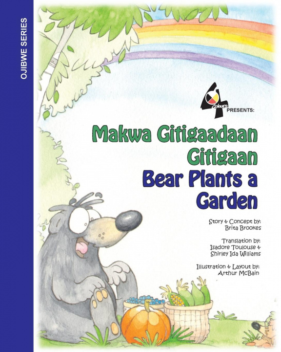 Book Bear Plants A Garden / Makwa Gitigaadaan Gitigaan 