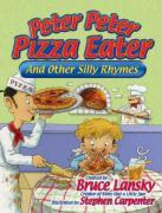Carte Peter, Peter, Pizza-Eater: And Other Silly Rhymes Stephen Carpenter