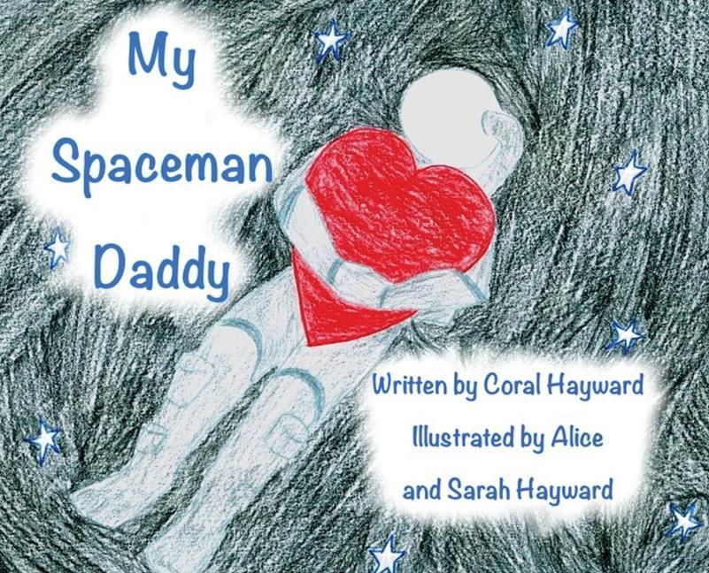 Carte My Spaceman Daddy - Original Illustrations Hayward Sarah