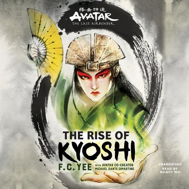 Digital Avatar: The Last Airbender: The Rise of Kyoshi Michael Dante DiMartino