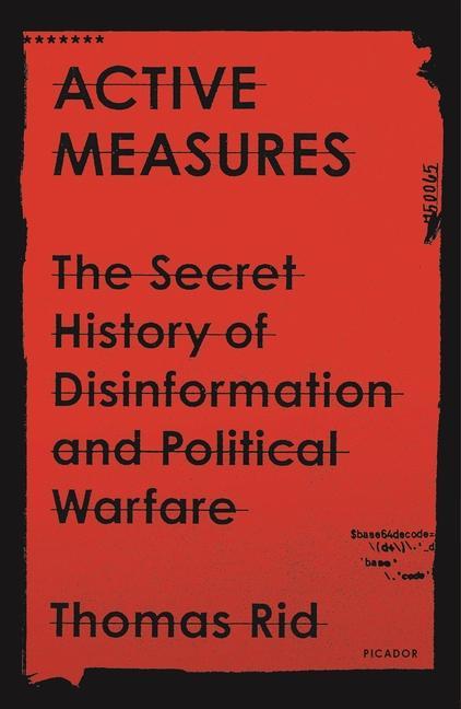 Book Active Measures: The Secret History of Disinformation and Political Warfare 