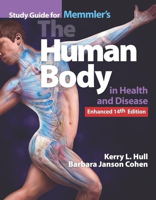 Könyv Memmler's The Human Body In Health And Disease, Enhanced Edition Kerry L. Hull
