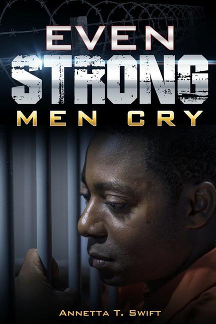 Boek Even Strong Men Cry Annetta Swift