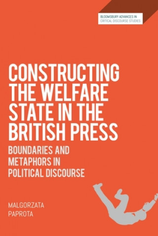 Livre Constructing the Welfare State in the British Press David Machin