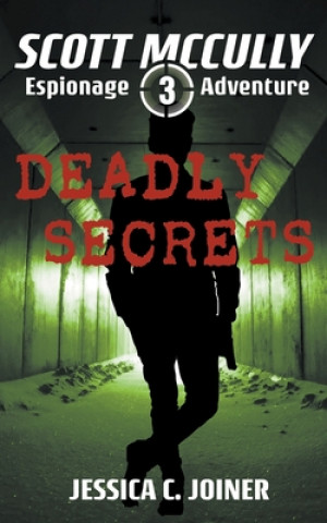Carte Deadly Secrets Jessica C. Joiner