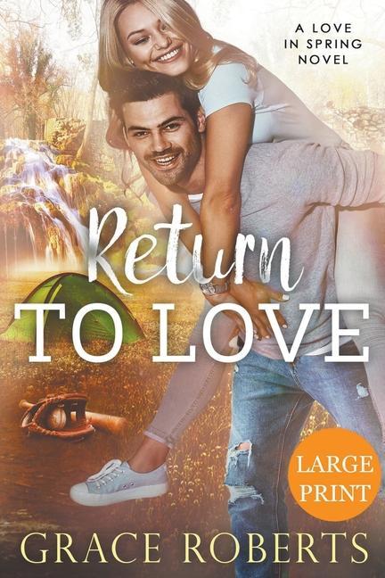 Knjiga Return To Love (Large Print Edition) Grace Roberts
