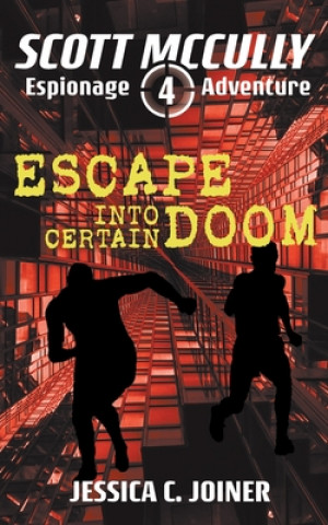Knjiga Escape into Certain Doom Jessica C. Joiner