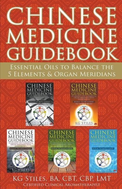 Книга Chinese Medicine Guidebook Essential Oils to Balance the 5 Elements & Organ Meridians 