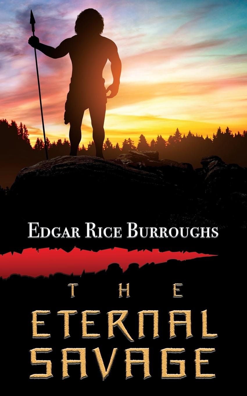Knjiga Eternal Savage Edgar Rice Burroughs