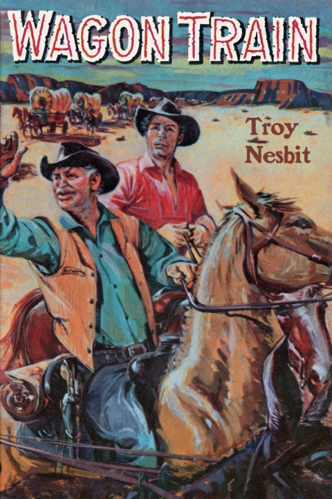 Knjiga Wagon Train Troy Nesbit