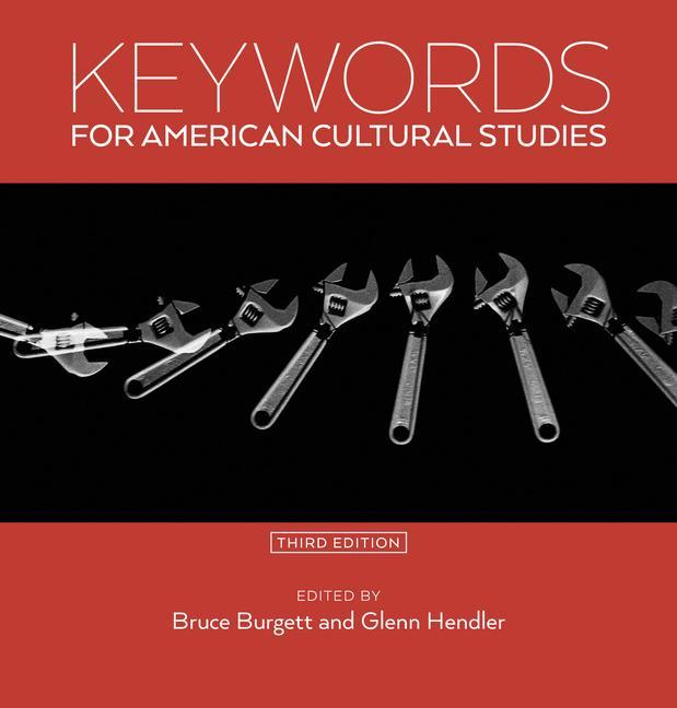 Kniha Keywords for American Cultural Studies, Third Edition Glenn Hendler