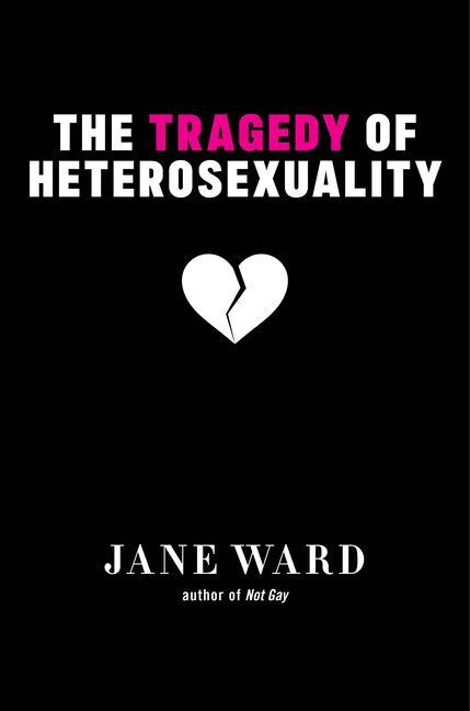 Книга Tragedy of Heterosexuality 