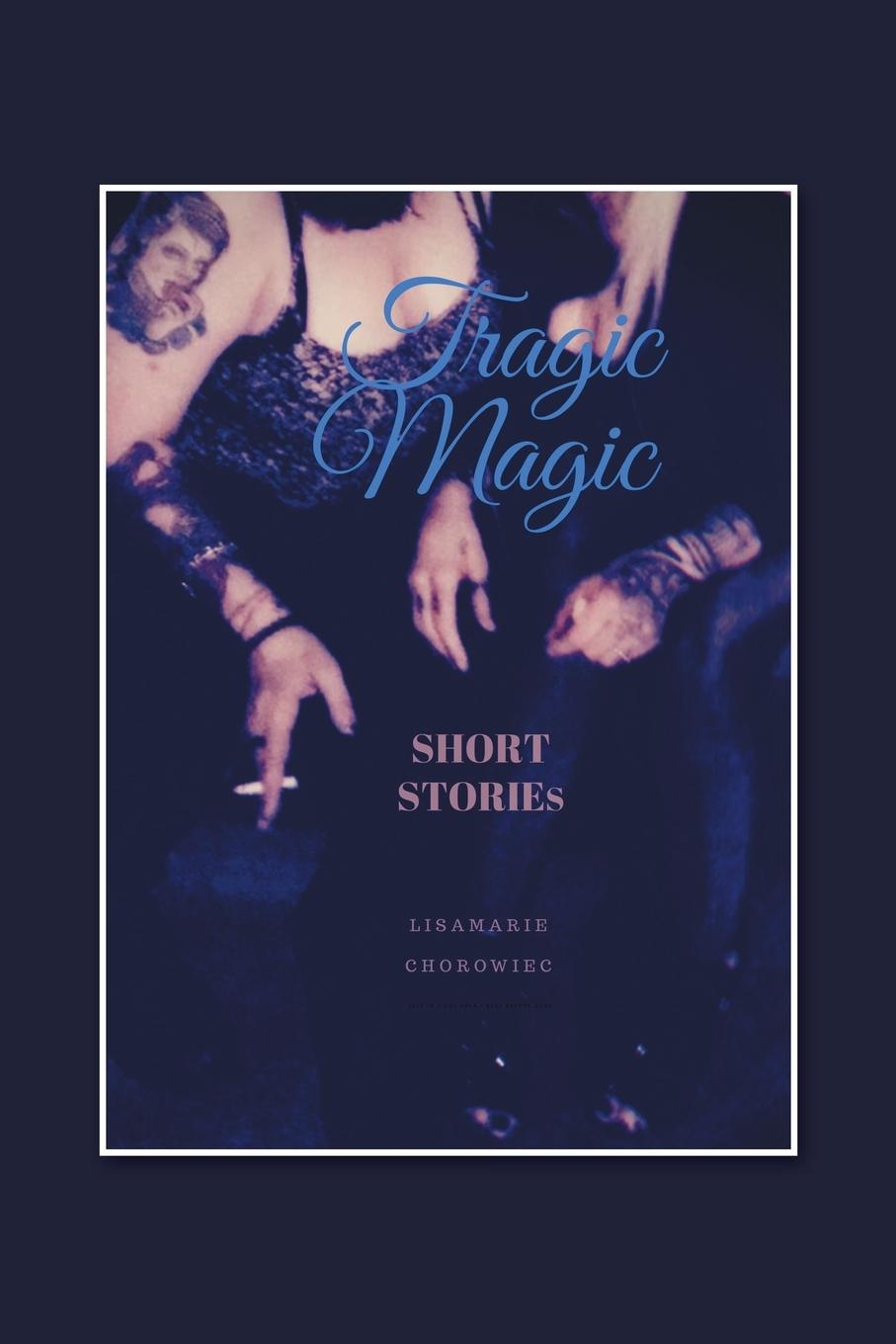 Knjiga Tragic Magic Lisamarie Chorowiec