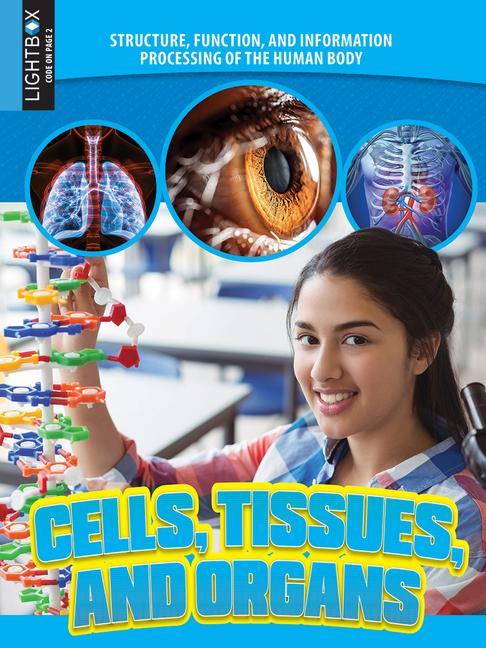 Knjiga Cells, Tissues, and Organs Ryan Smith