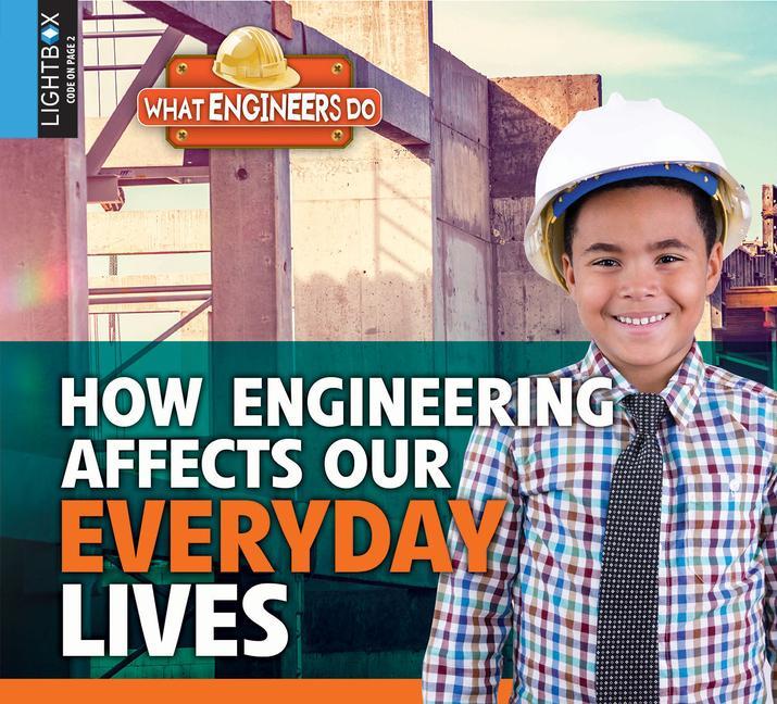 Book How Engineering Affects Our Everyday Lives Reagan Miller