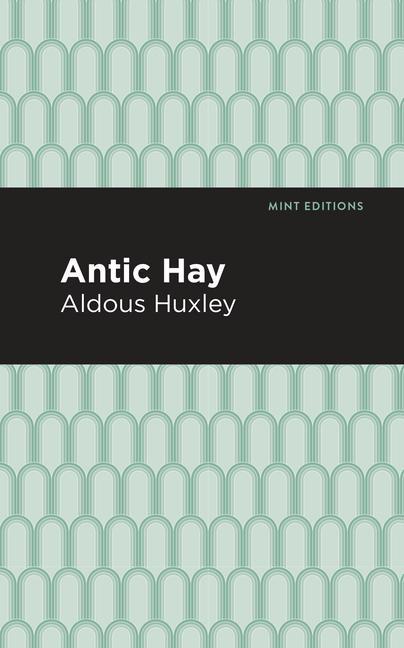 Knjiga Antic Hay Mint Editions