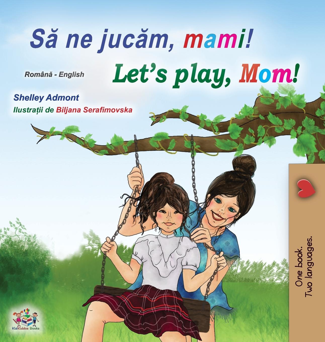 Kniha Let's play, Mom! (Romanian English Bilingual Book for kids) Kidkiddos Books