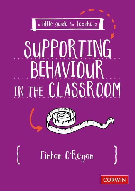 Knjiga Little Guide for Teachers: Supporting Behaviour in the Classroom Fintan O′regan