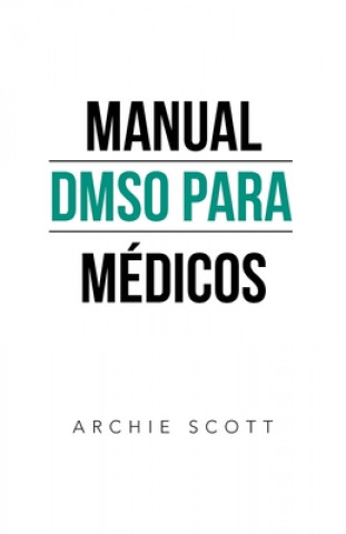 Книга Manual Dmso Para Medicos Archie Scott
